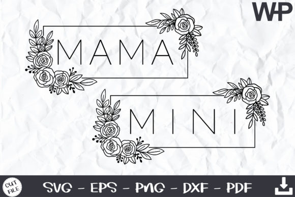 Unlock Your Creativity with Mama Mini SVG and Floral Frame SVG